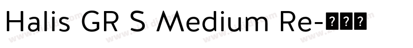Halis GR S Medium Re字体转换